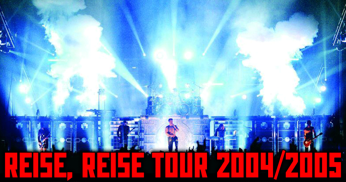 Reise, Reise Tour 2004/2005